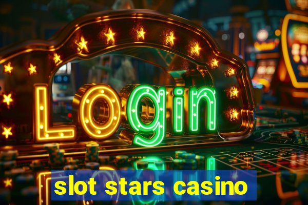 slot stars casino