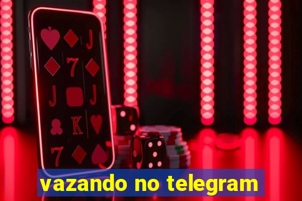 vazando no telegram