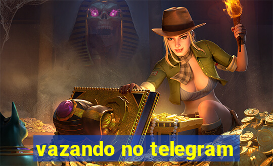 vazando no telegram