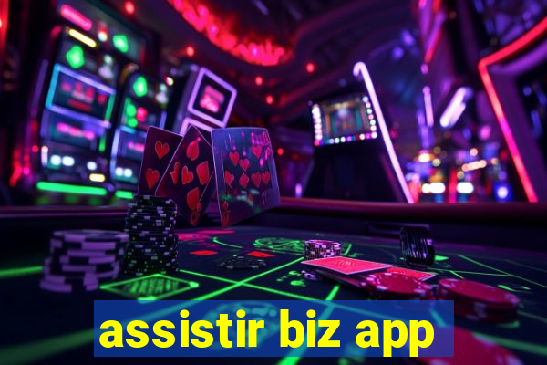 assistir biz app