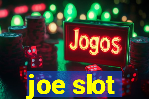 joe slot