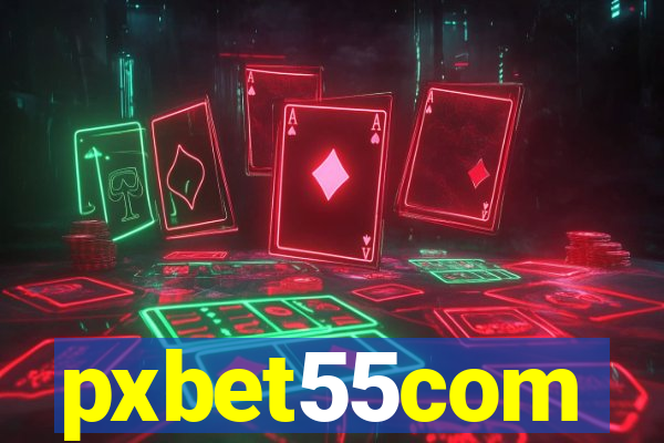 pxbet55com