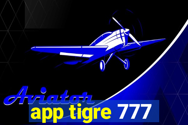 app tigre 777