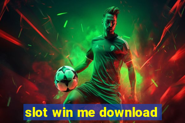 slot win me download