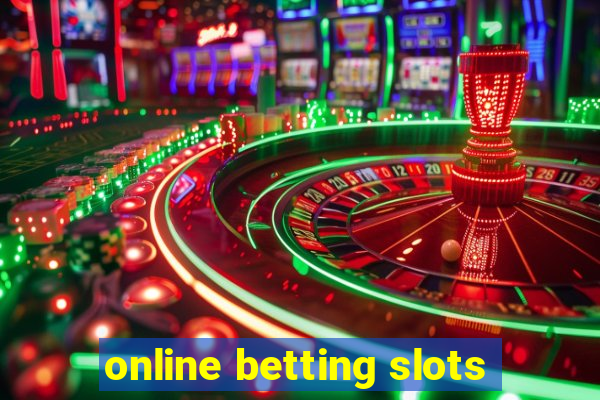 online betting slots