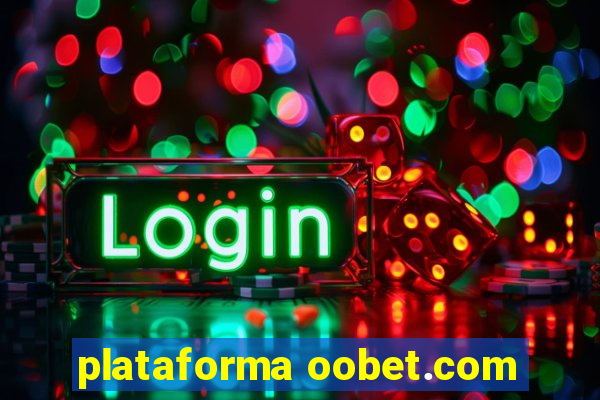 plataforma oobet.com