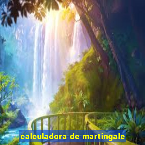 calculadora de martingale