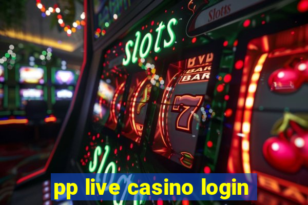 pp live casino login