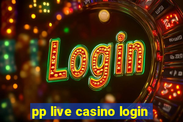 pp live casino login