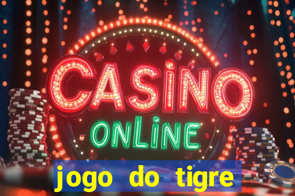 jogo do tigre ganhar dinheiro mesmo