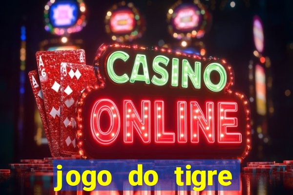 jogo do tigre ganhar dinheiro mesmo