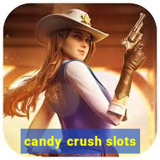 candy crush slots