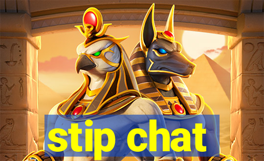 stip chat