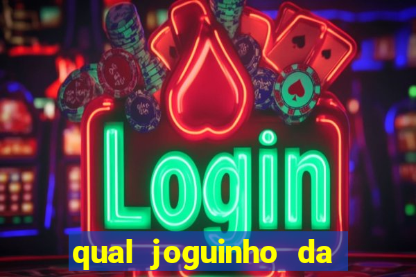 qual joguinho da dinheiro de verdade