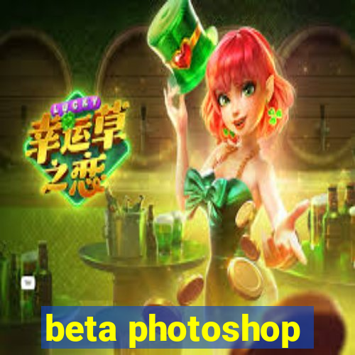 beta photoshop