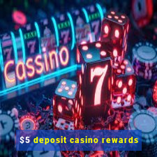 $5 deposit casino rewards