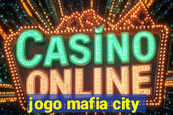 jogo mafia city