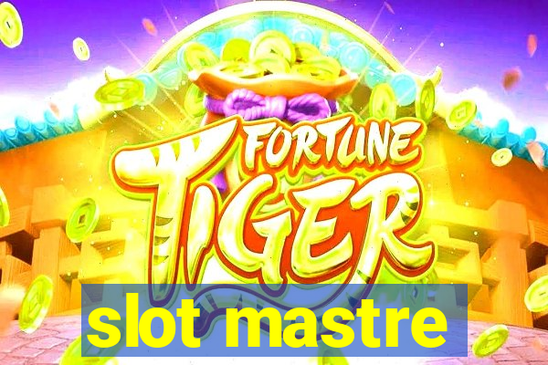 slot mastre