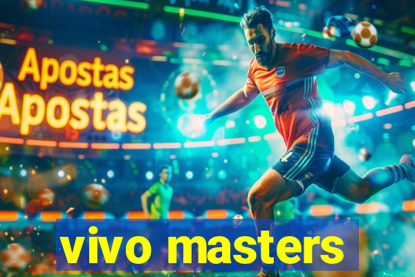 vivo masters