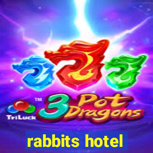 rabbits hotel