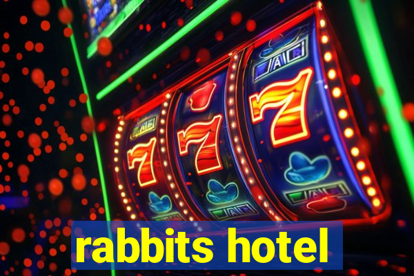 rabbits hotel