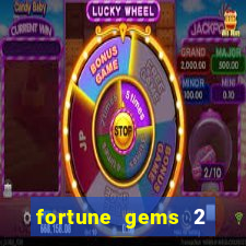 fortune gems 2 slot-tada jogos