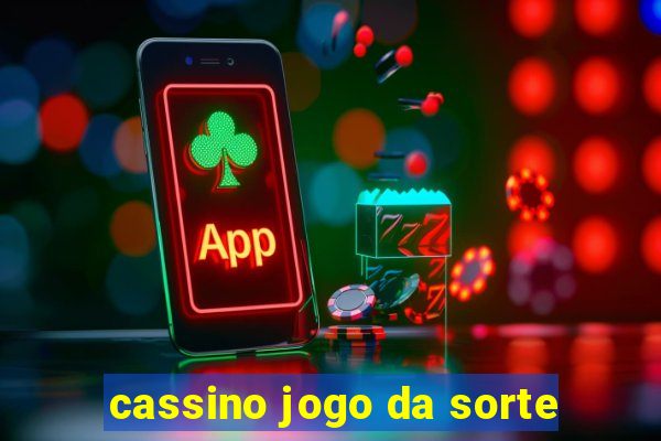 cassino jogo da sorte