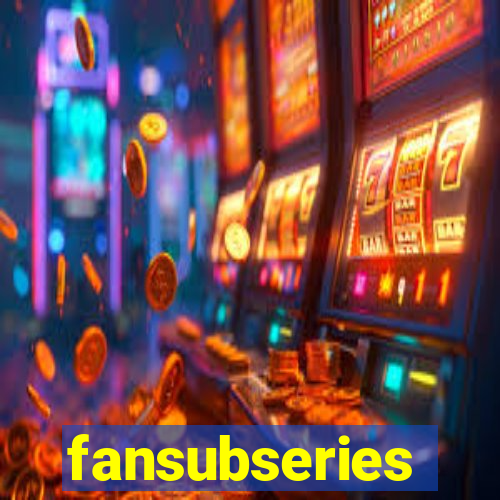 fansubseries