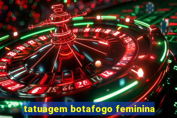 tatuagem botafogo feminina