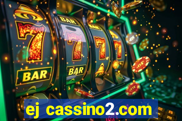 ej cassino2.com