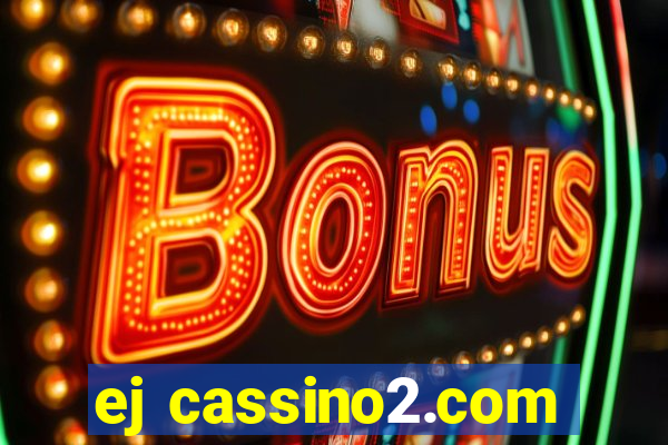 ej cassino2.com