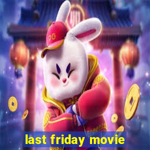 last friday movie