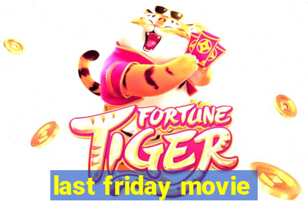 last friday movie