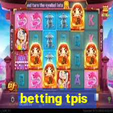 betting tpis