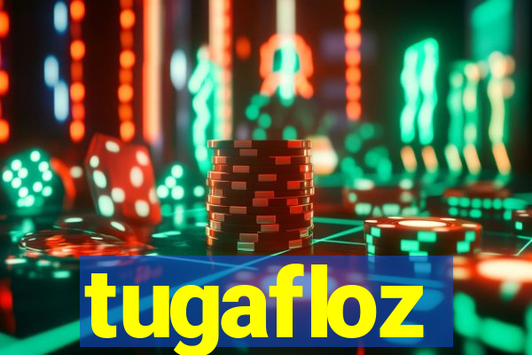 tugafloz