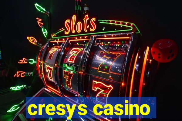 cresys casino