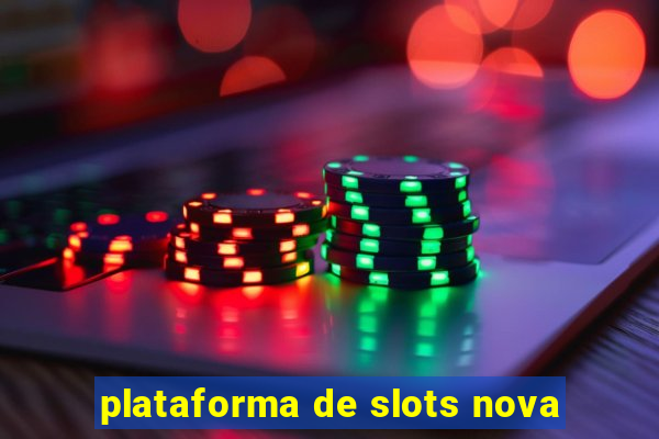 plataforma de slots nova