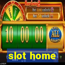 slot home