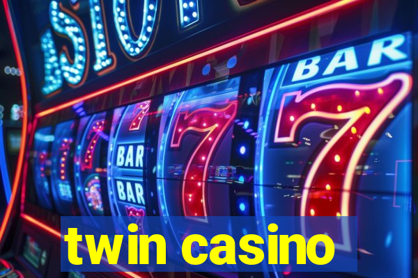 twin casino