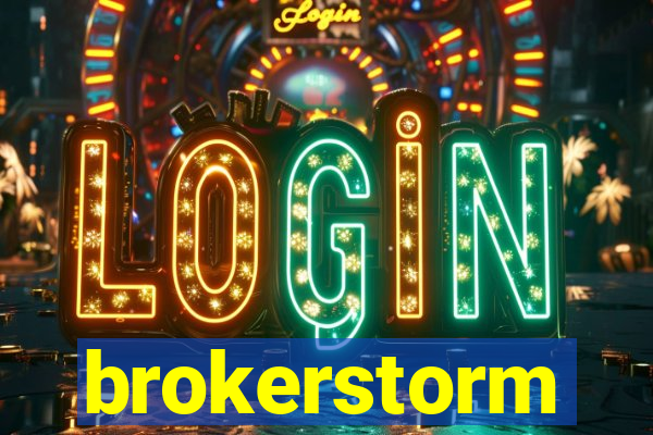 brokerstorm