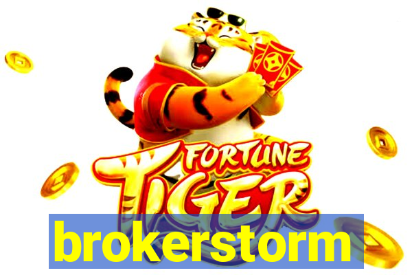 brokerstorm