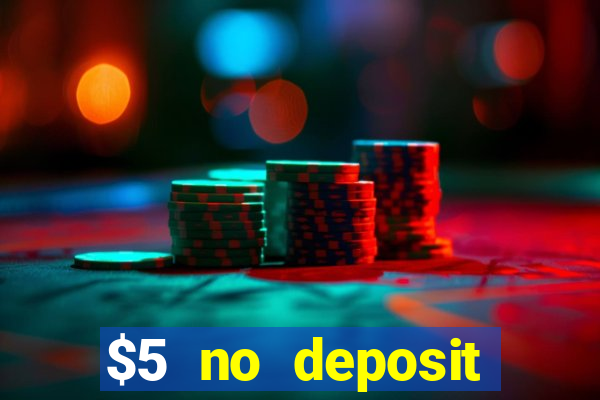 $5 no deposit mobile casino