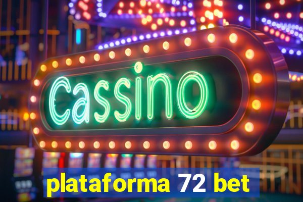 plataforma 72 bet