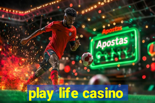 play life casino