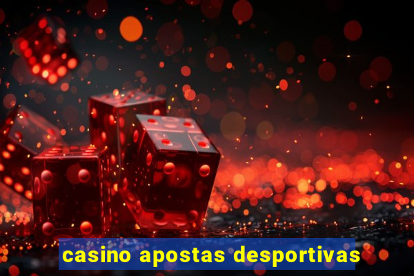 casino apostas desportivas