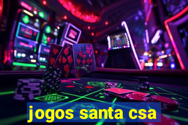 jogos santa csa