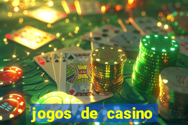 jogos de casino online para ganhar dinheiro