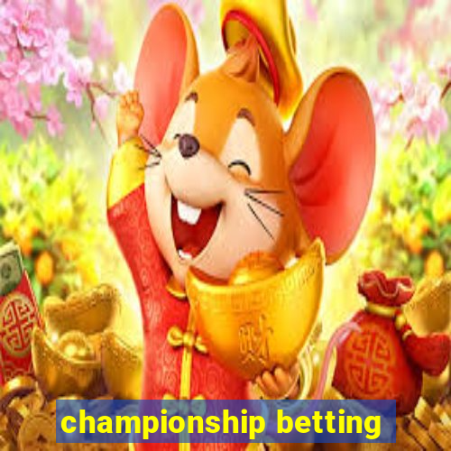 championship betting