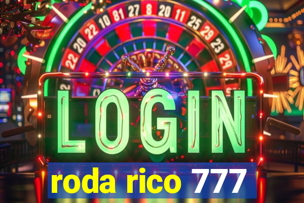 roda rico 777