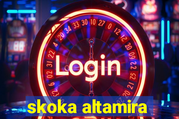 skoka altamira